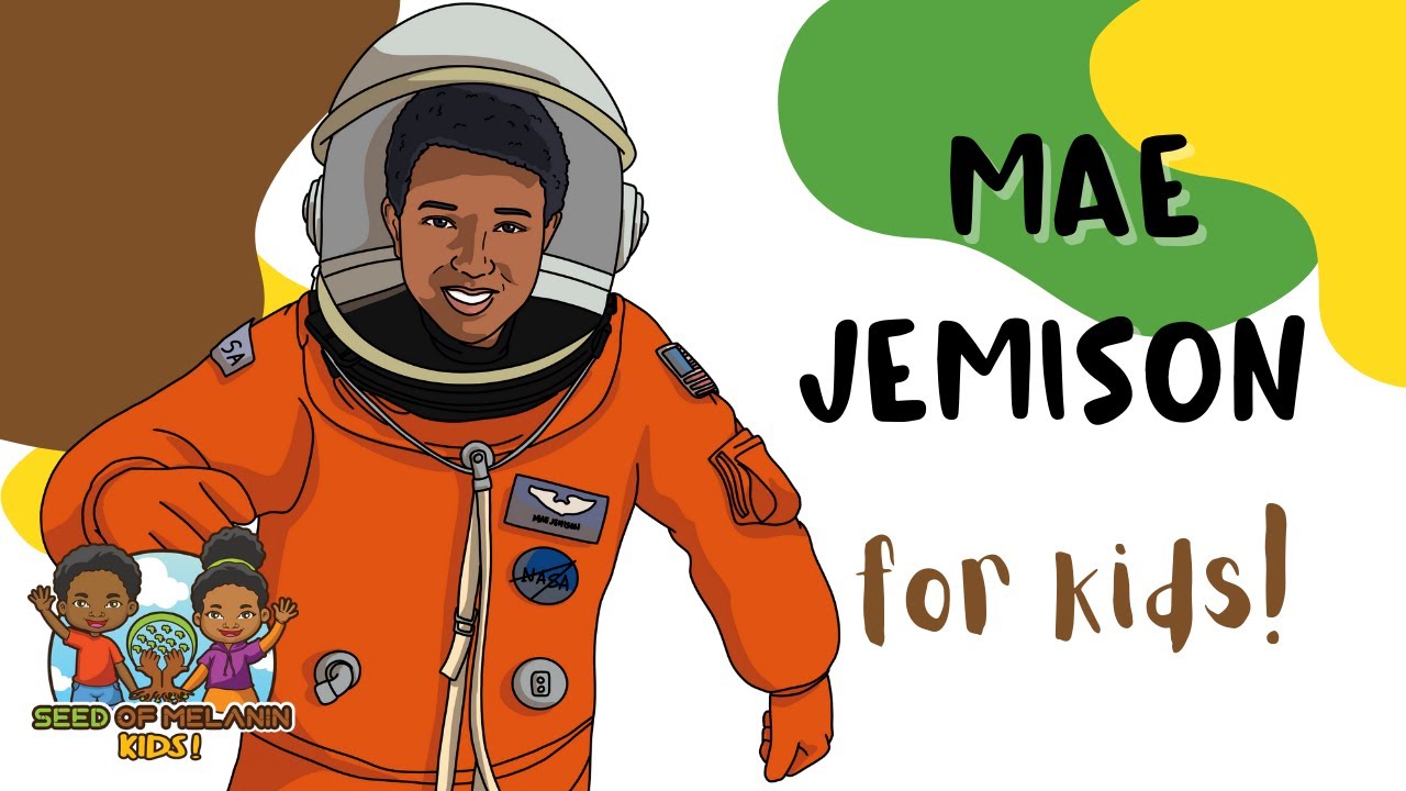 Mae Jemison | History for Kids | Seed of Melanin Kids!