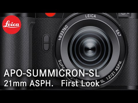 Video thumbnail for Leica Super-APO-Summicron-SL 21 mm f/2 ASPH. review 1
