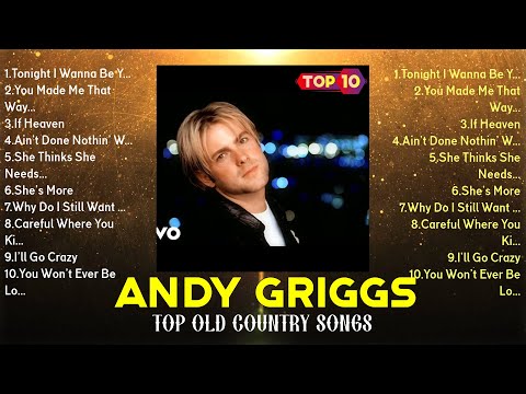 Classic Country Andy Griggs - Andy Griggs Greatest Hits - Andy Griggs Country Album