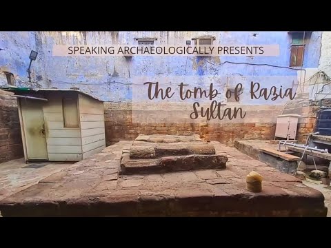 Monuments of the Delhi Sultanate Ep. 15: The Tomb of Razia Sultana, Delhi