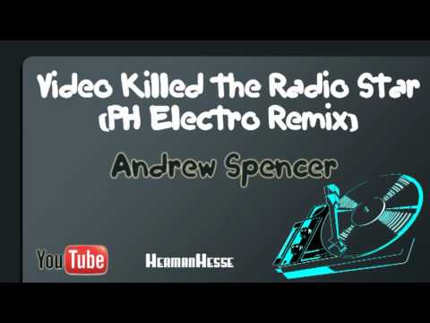 Video Killed the Radio Star (PH Electro Remix) - Andrew Spencer
