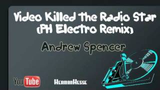 Video Killed the Radio Star (PH Electro Remix) - Andrew Spencer