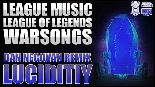 League Music | League of Legends Warsongs - Lucidity (Dan Negovan Remix)