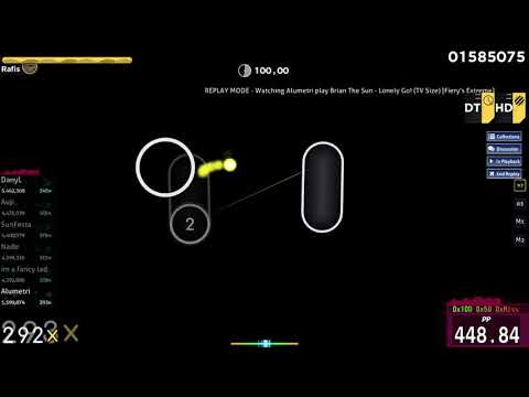 osu! | Alumetri | Brian The Sun - Lonely Go! [Fiery's Extreme] +HD,DT 99.53% 543x/569x 1❌ 927pp