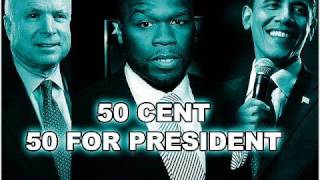 50 Cent - 50 For President