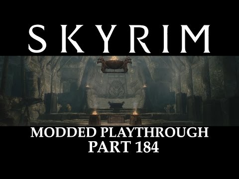 Skyrim Modded Playthrough - Part 184