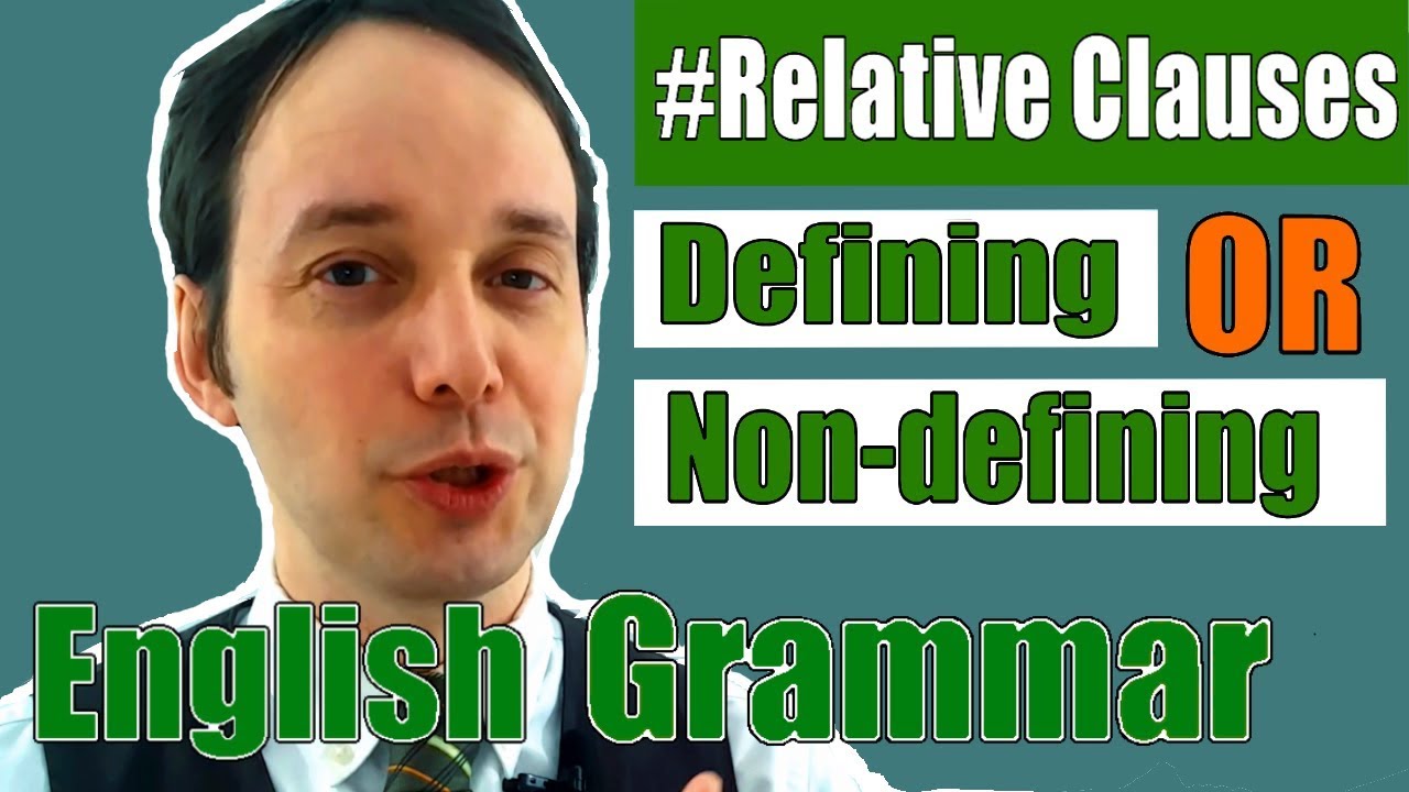 HOW TO use Relative Clauses (2): Defining and Non-defining clauses [English Grammar Lesson]