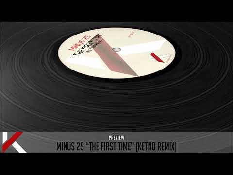 Minus 25 - The First Time (Ketno Remix) [Autektone / ATKD047] (Out 31/01/2020)