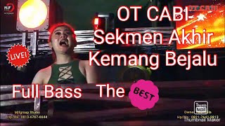 Download lagu OTCABI || Sekmen Akhir || Live Kemang bejalu Full bas mp3