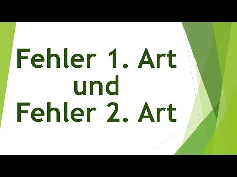 Fehler 1. Art und Fehler 2. Art (Alpha-Fehler, Beta-Fehler)