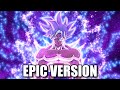 Dragon Ball OST ULTRA INSTINCT THEME Clash Of The Gods EPIC VERSION
