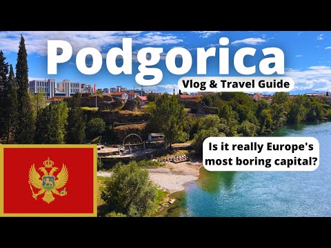 Podgorica Travel Guide 🇲🇪 | Top Things to Do in Montenegro Capital | Europe's Most BORING City?