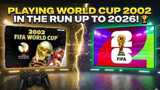 I Played WORLD CUP 2002 To Prepare For The 2026 World Cup! 🏆