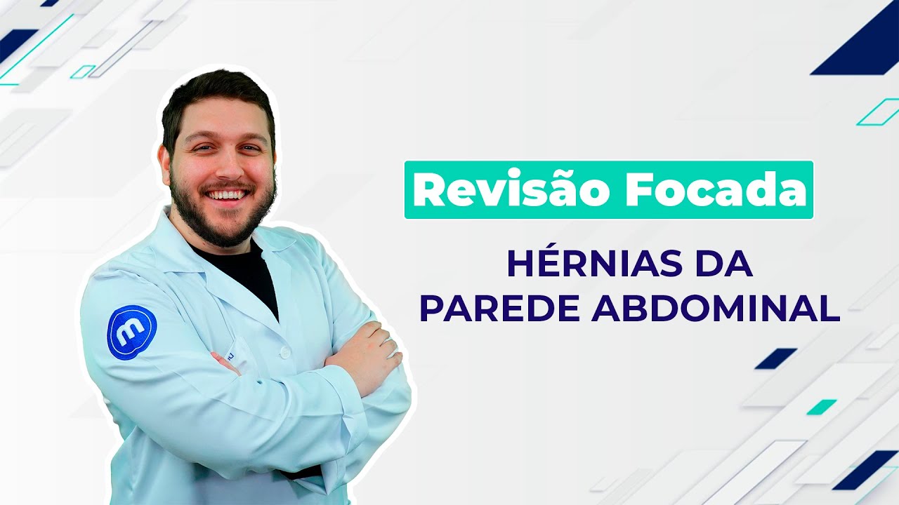 Revisão Focada: Hérnias da Parede Abdominal | Revisão de Cirurgia para provas de residência em SP