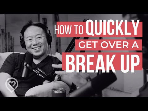 How to QUICKLY Get Over a Breakup - TWR Podcast #67