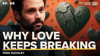 Penn Badgley: The Hard Truth About Your Love Patterns