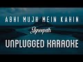 Abhi Mujh Mein Kahin - Agneepath  | Karaoke with Lyrics | unplugged | Sonu Nigam | Sebin Xavier