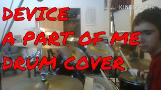 Device - A Part Of Me Drum Cover