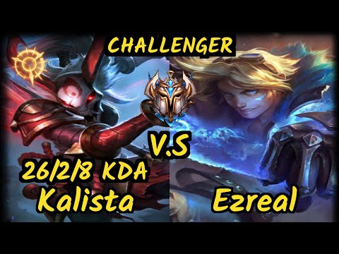 HolyPhoenix (KALISTA) vs EZREAL - 26/2/8 KDA BOTTOM ADC CHALLENGER GAMEPLAY - EUW