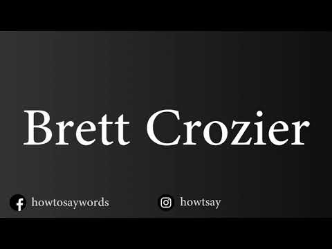 How To Pronounce Brett Crozier