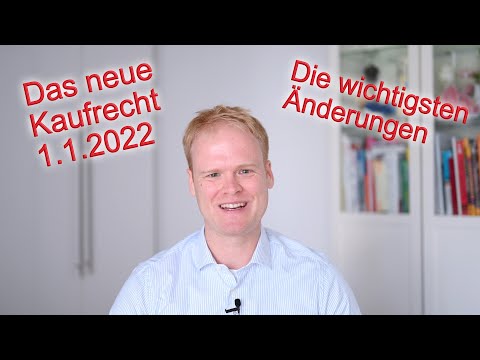 Das neue Kaufrecht: Die wichtigsten Änderungen zum 1.1.2022 | Jurastudium | Referendariat