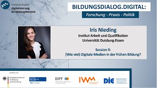 "Bildungsdialog.digital 2021: Forschung–Praxis–Politik" - Iris Nieding - Frühkin