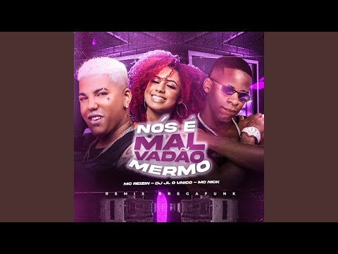 Nós É Malvadão Mermo (Remix Bregafunk)