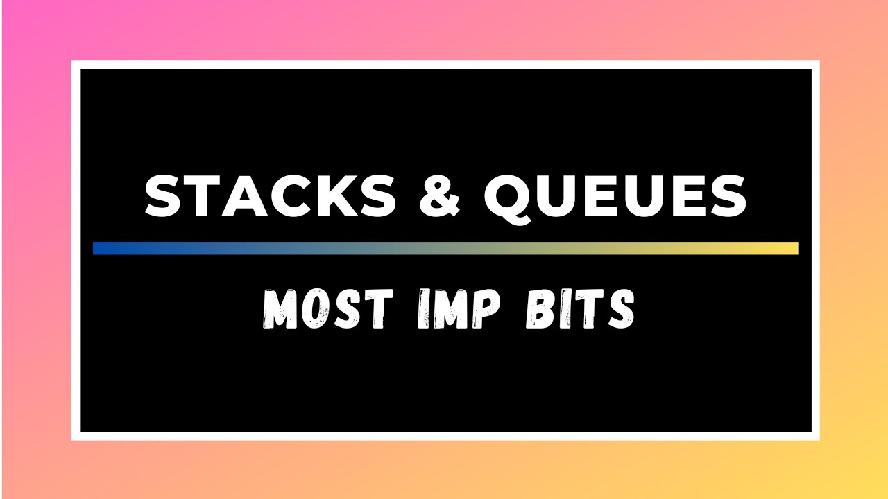 Imp bits on Stacks and Queues || MCQs on stacks and Queues