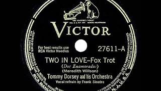 1941 HITS ARCHIVE: Two In Love - Tommy Dorsey (Frank Sinatra, vocal)