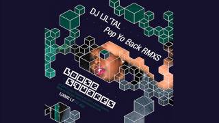 DJ Lil'Tal - Pop Yo Back (Squire of Gothos Remix - Loose Squares)
