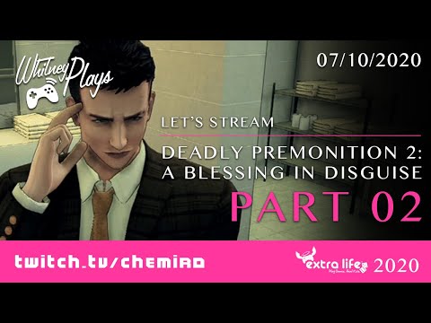 Whitney Plays Extra Life 2020 - Let's Stream Deadly Premonition 2 (Switch) (PART 02)