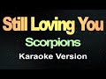 Still Loving You Scorpions Karaoke Version