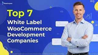 Top 7 White Label WooCommerce Development Companies for Agencies in 2026