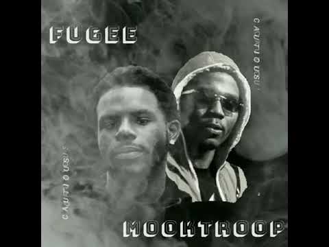 Fugee ft. Mook Troop “ Cautious “