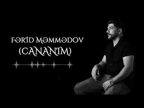 Ferid Memmedov-cananim (2025) yeni mahni