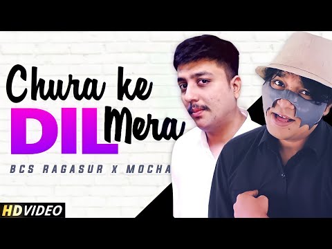 Chura Ke Dil Mera | BCS Ragasur feat. @Mochaa