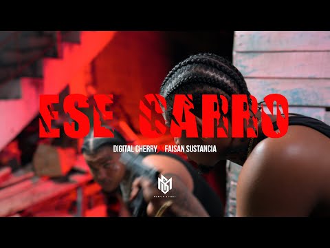 Digital Cherry x Faisan Sustancia - Ese Carro | Video Oficial