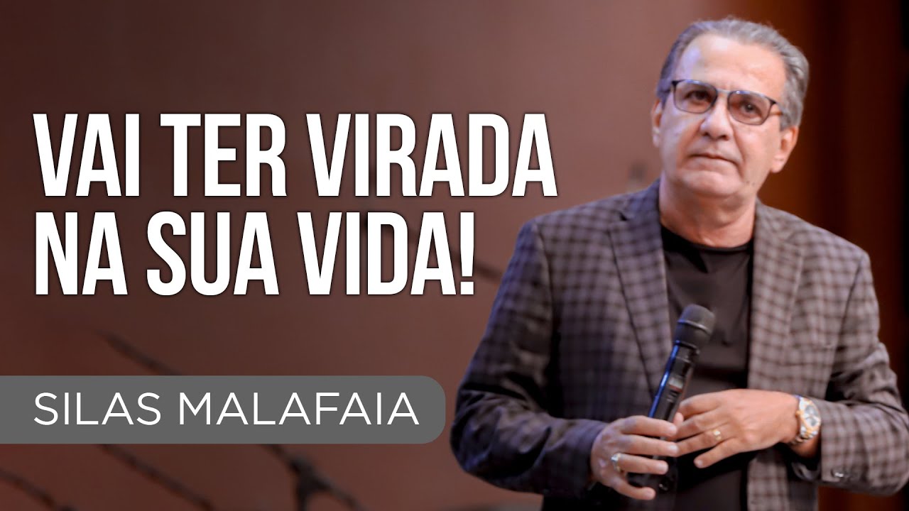 Pastor Silas Malafaia - Vai ter virada na sua vida!