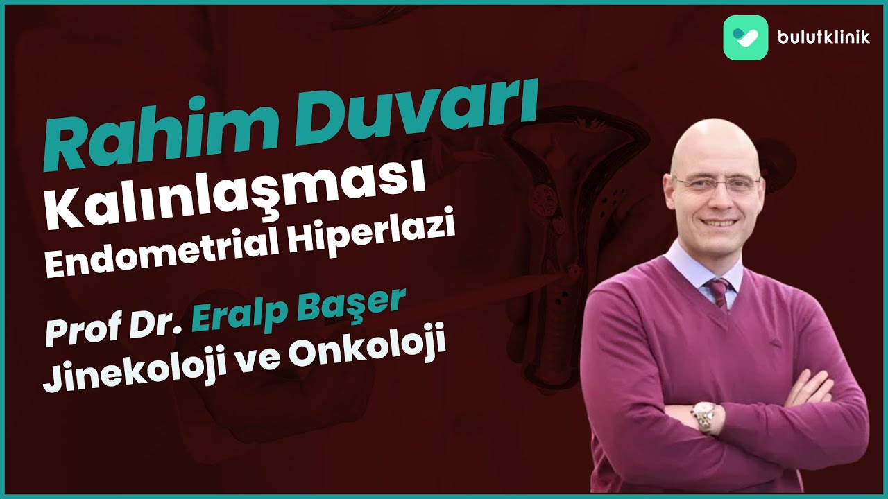 Rahim Duvar Kalınlaşması Endometrial Hiperplazi Nedir?