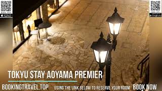 Tokyu Stay Aoyama Premier