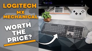 Logitech MX Mechanical Keyboard. Is it worth $170?