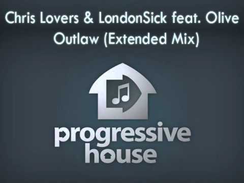 Chris Lovers & LondonSick feat. Olive - Outlaw (Extended Mix)