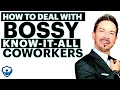 How To Deal With Bossy Coworkers Who Think They Re Your Boss Communication Skills