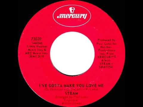 1970 HITS ARCHIVE: I’ve Gotta Make You Love Me - Steam (mono 45)