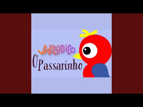 O Passarinho - Violudico