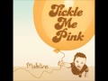 Tickle Me Pink - We Still Dance 