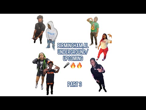 BIRMINGHAM ALABAMA’S UNDERGROUND/UPCOMING ARTIST (2022-2023)🎤🔥🔥👀 (PART 3)