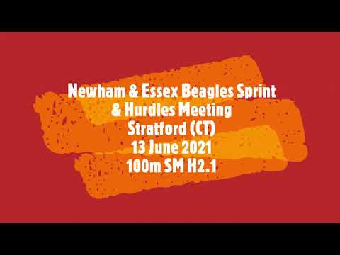 100m SM H2.1 Newham & Essex Beagles Sprint & Hurdles Meeting Stratford (CT) 13 June 2021