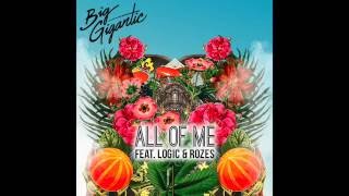 Big Gigantic - All Of Me (Feat. Logic &amp; Rozes)