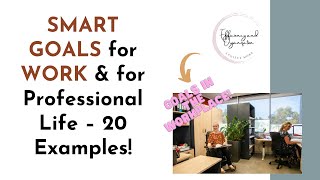 SMART GOALS for WORK & for Professional Life – 20 Examples!